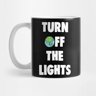 Save Energy Turn Off The Lights and Electricity Mug